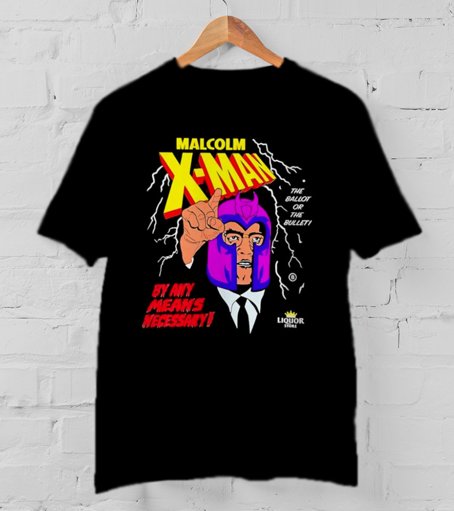 Malcolm X Man The Ballot Or The Bullet By Any Means Necessary Magneto X Men T-Shirt