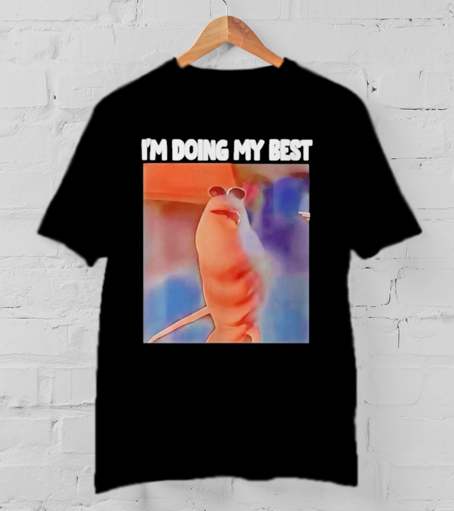 I'm Doing My Best Marcus The Worm Meme Sunglasses T-Shirt