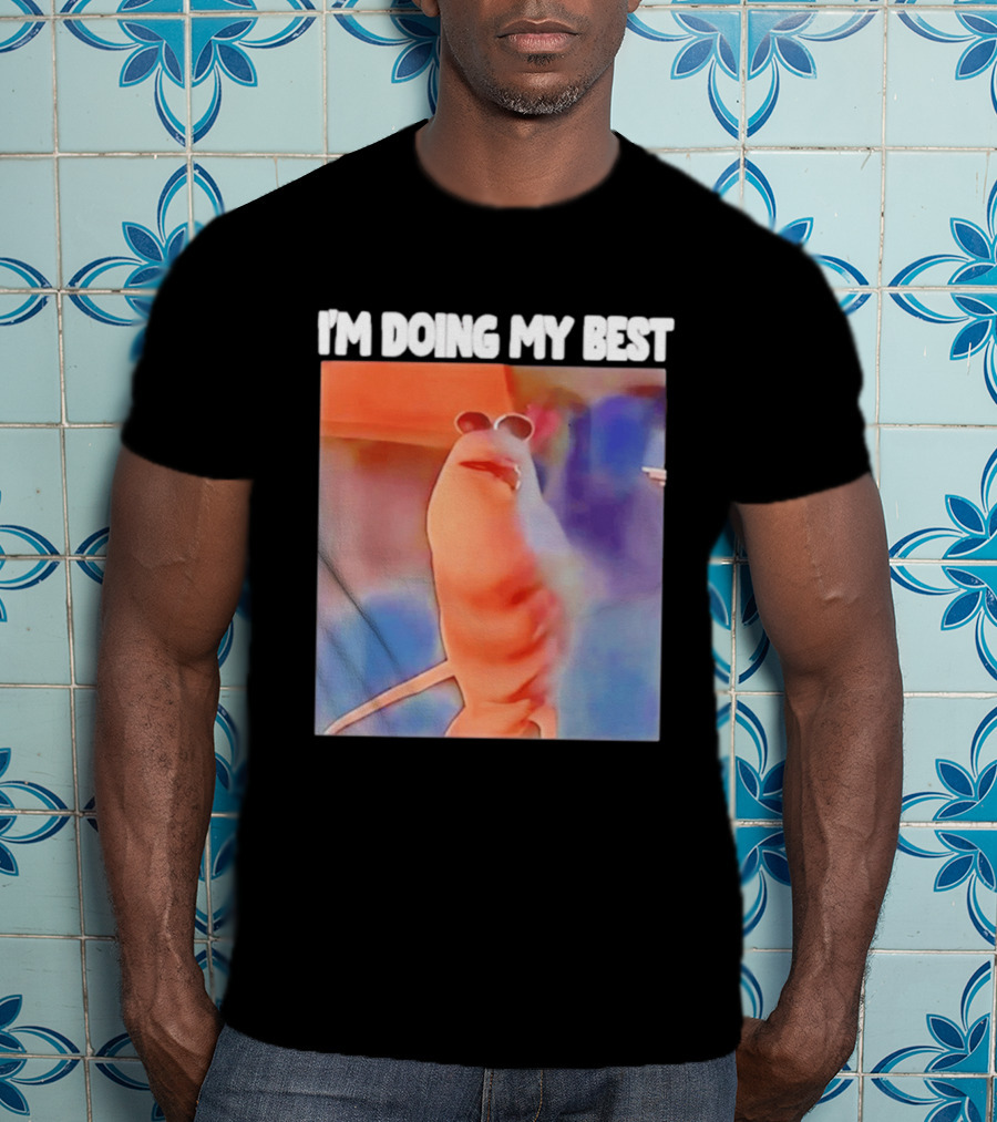 I'm Doing My Best Marcus The Worm Meme Sunglasses T-Shirt