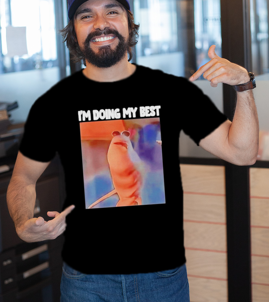 I'm Doing My Best Marcus The Worm Meme Sunglasses T-Shirt