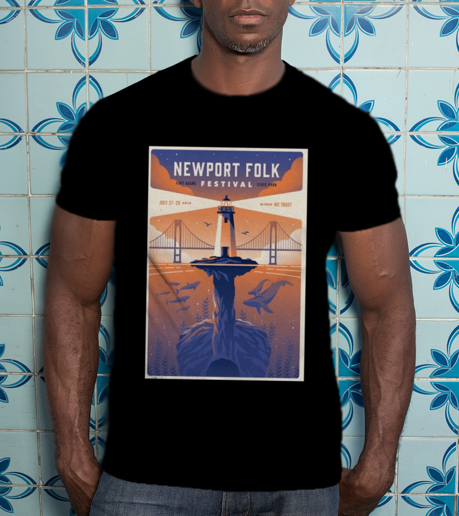NEWPORT FOLK FESTIVAL Fort Adams State Park July 27 29 2018 In Folk We Trust T-Shirt