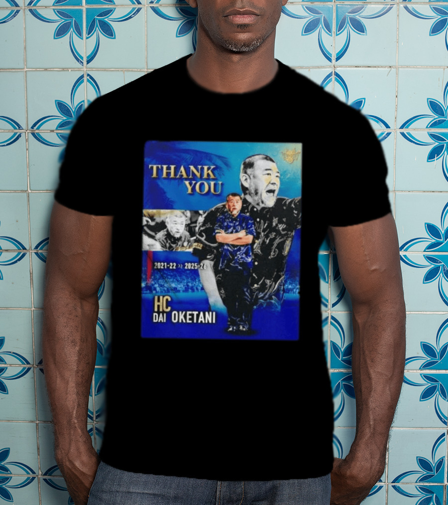 Thank You Dai Oketani HC 2021 22 To 2025 26 T-Shirt