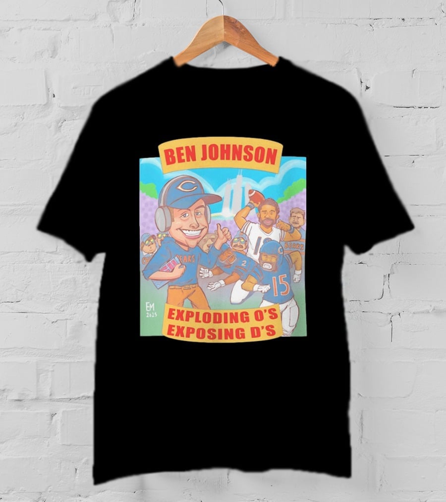 Ben Johnson Bears Exploding O's Exposing D's Football T-Shirt