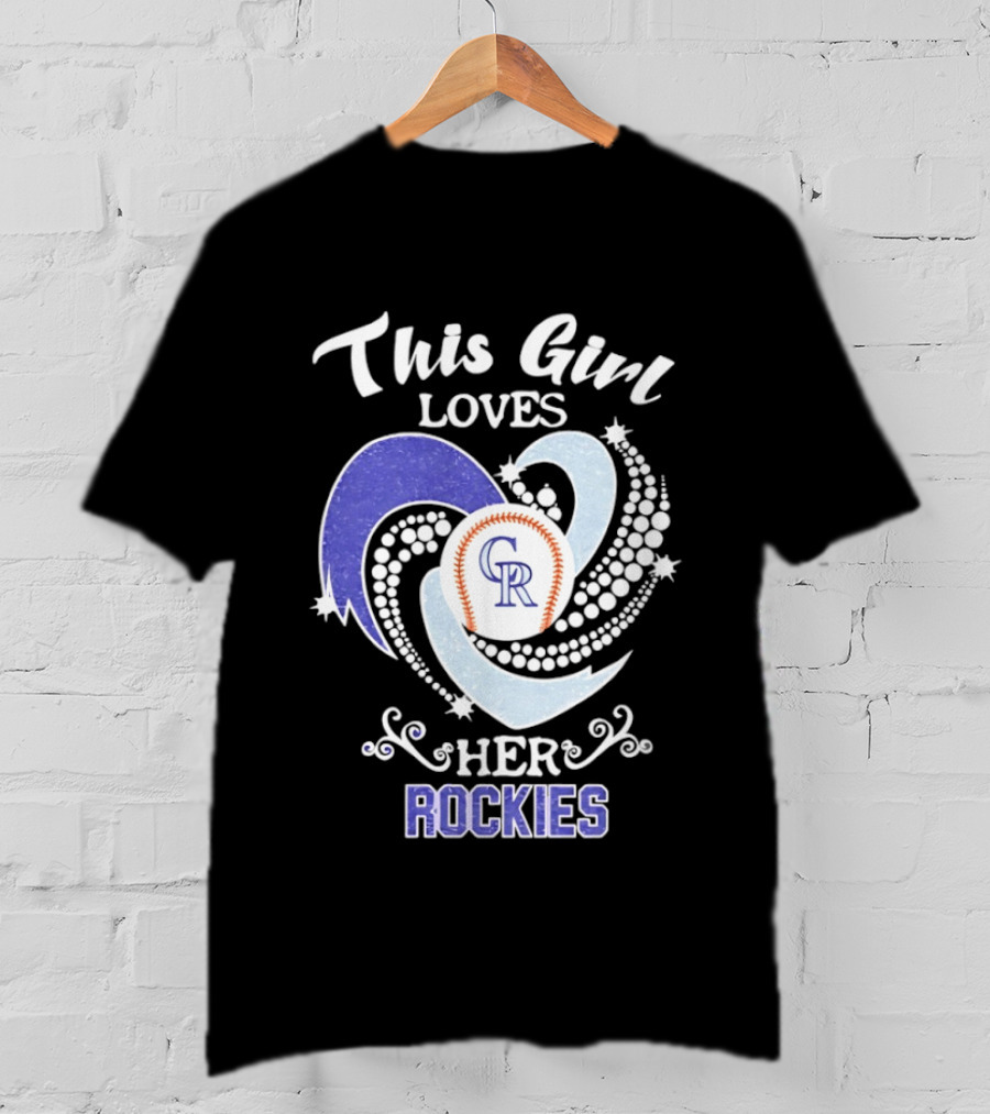 This Girl Loves Her Colorado Rockies MLB Team T-Shirt
