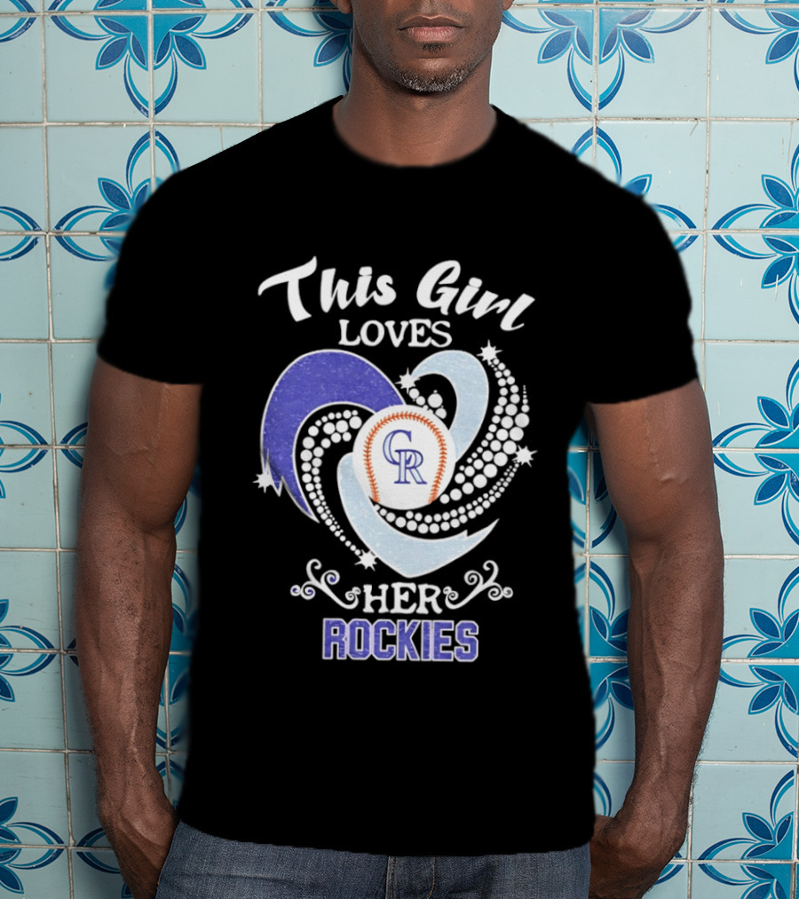This Girl Loves Her Colorado Rockies MLB Team T-Shirt