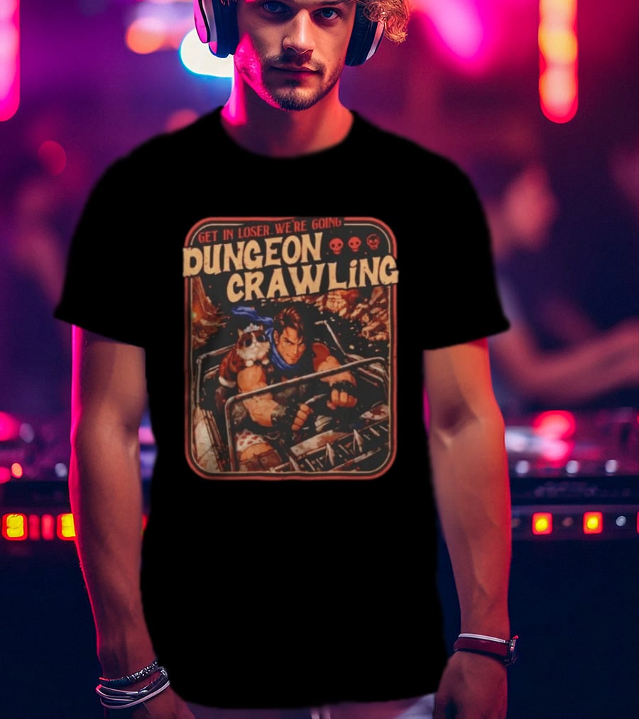 Get In Loser We're Going Dungeon Crawling Spiked Car Adventure With Crown Cat And Driver T-Shirt