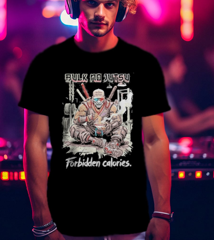 Bulk No Jutsu Forbidden Calories Ninja Eating Ramen T-Shirt