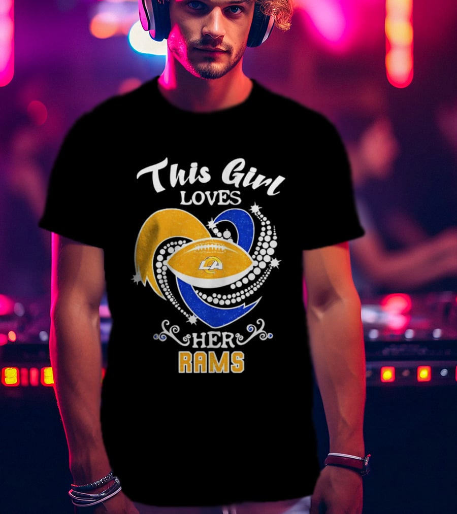 This Girl Loves Her Rams Football Fan Pride Los Angeles T-Shirt