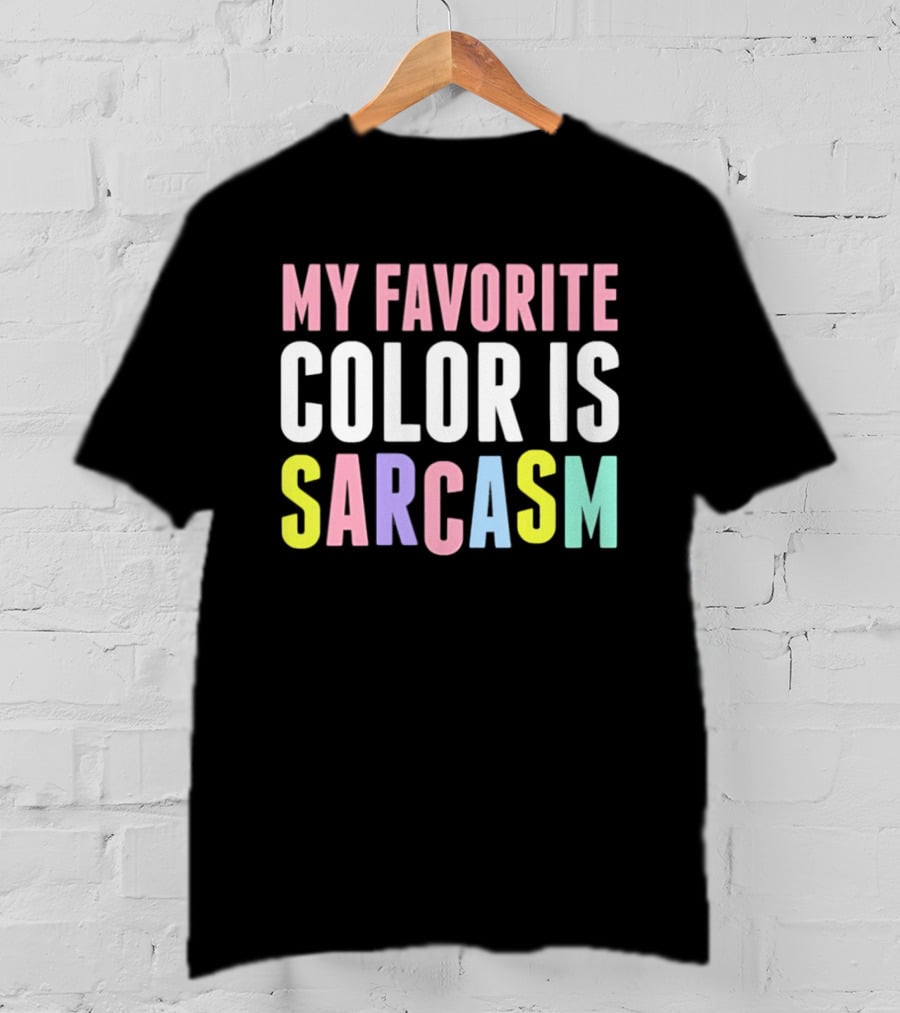 My Favorite Color Is Sarcasm Pastel Rainbow T-Shirt
