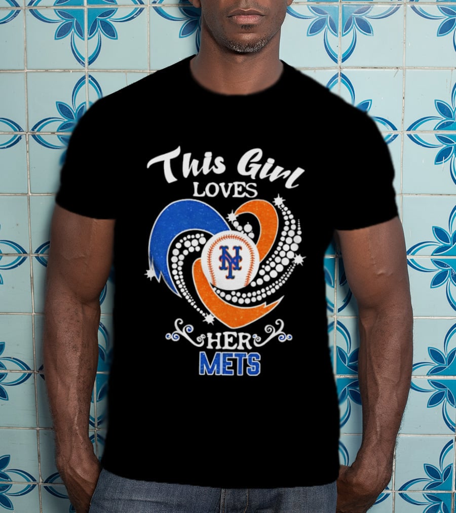 This Girl Loves Her New York Mets T-Shirt