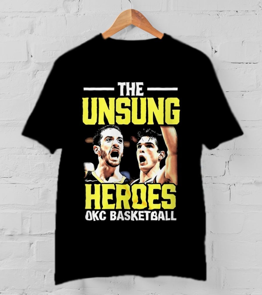 The Unsung Heroes Oklahoma City Thunder OKC Basketball T-Shirt