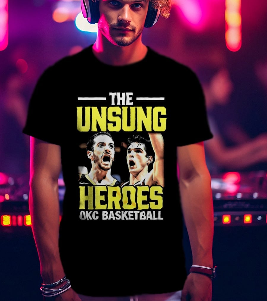 The Unsung Heroes Oklahoma City Thunder OKC Basketball T-Shirt