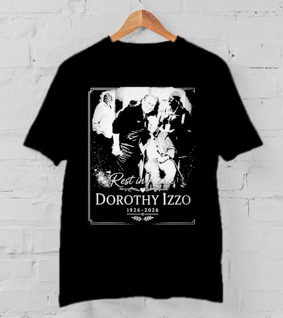 Rest In Peace Dorothy Izzo 1926 2026 T-Shirt