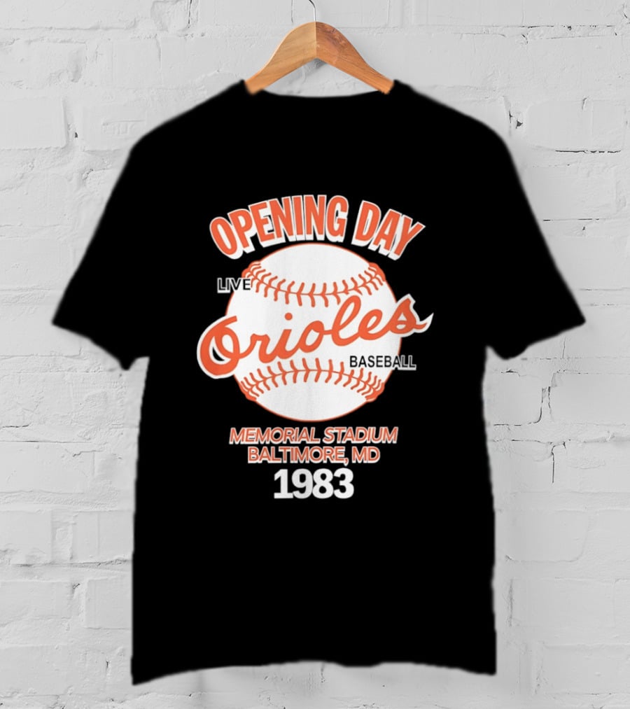 Opening Day Live Orioles Baseball Memorial Stadium Baltimore MD 1983 T-Shirt