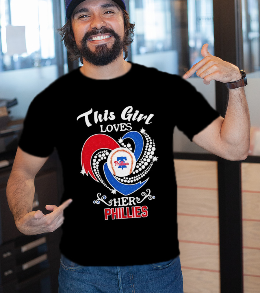 This Girl Loves Her Phillies MLB Fan Heart T-Shirt