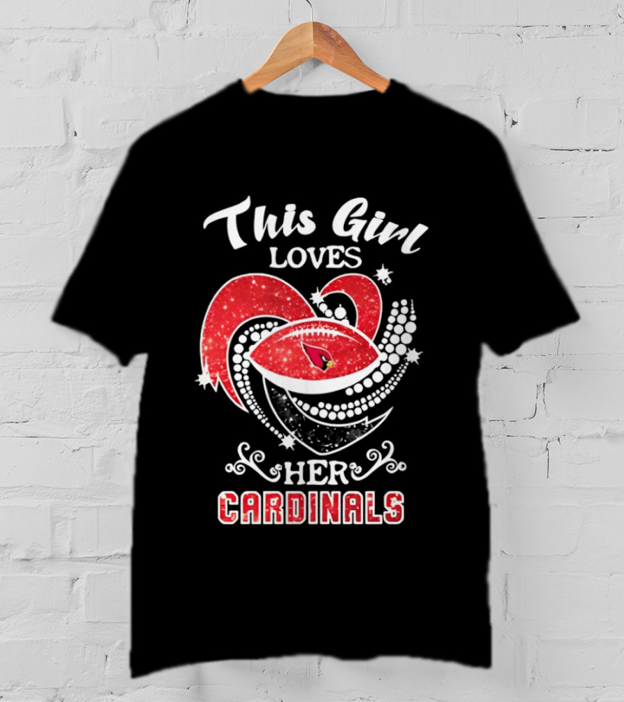 This Girl Loves Her Arizona Cardinals T-Shirt