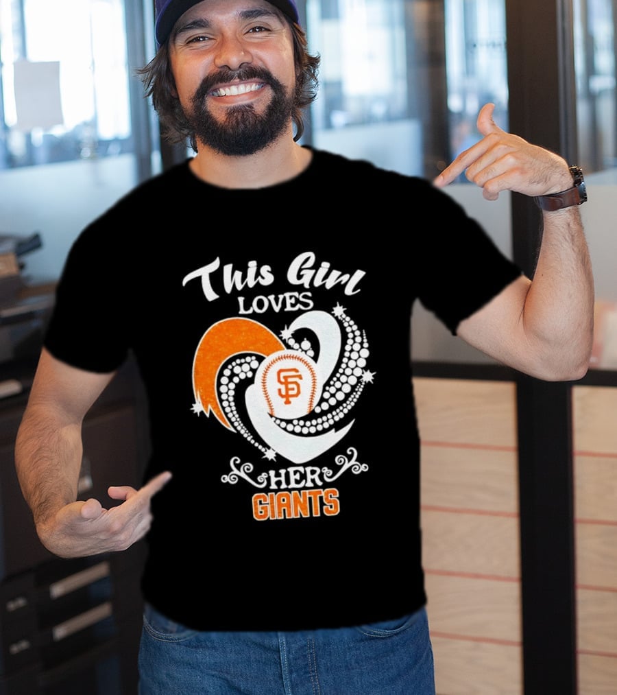 This Girl Loves Her San Francisco Giants T-Shirt