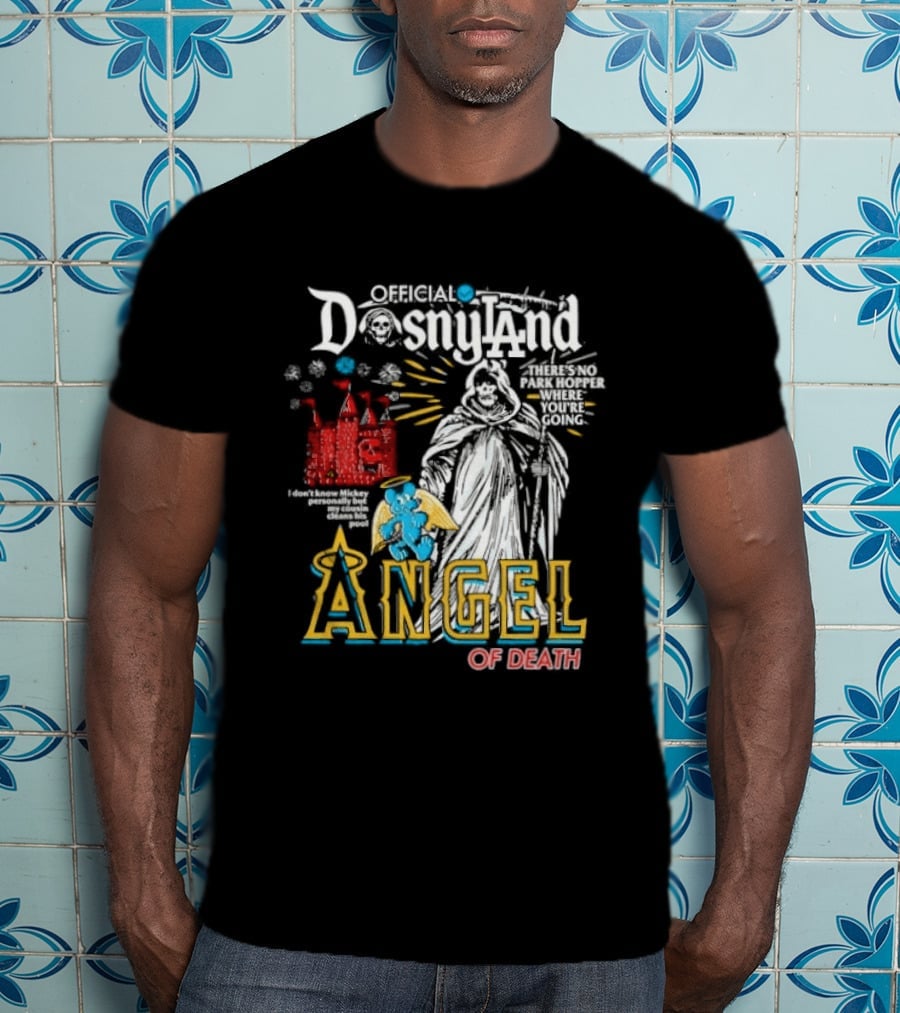 Angel Of Death Dosnyland Los Angeles No Park Hopper Going T-Shirt