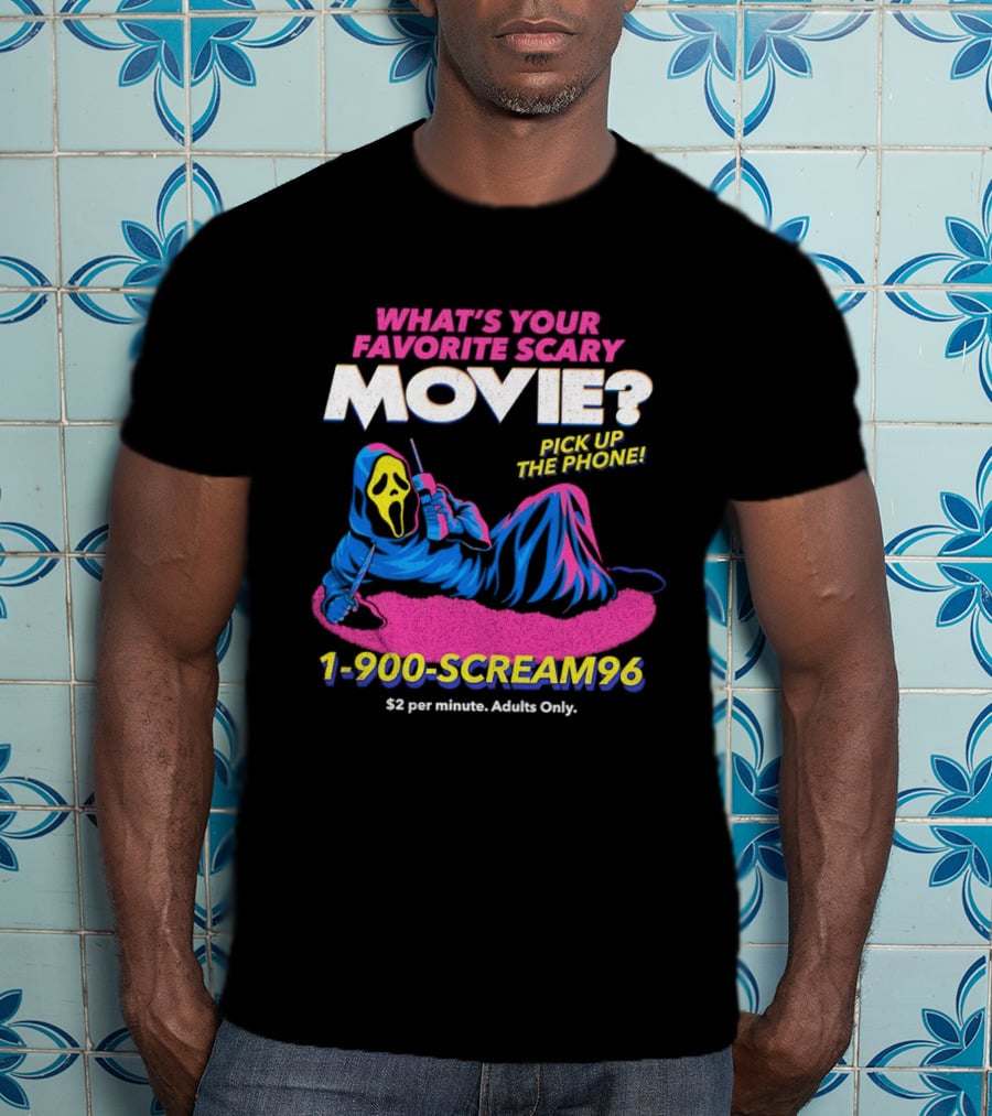 What's Your Favorite Scary Movie 1 900 Scream96 Pick Up The Phone T-Shirt