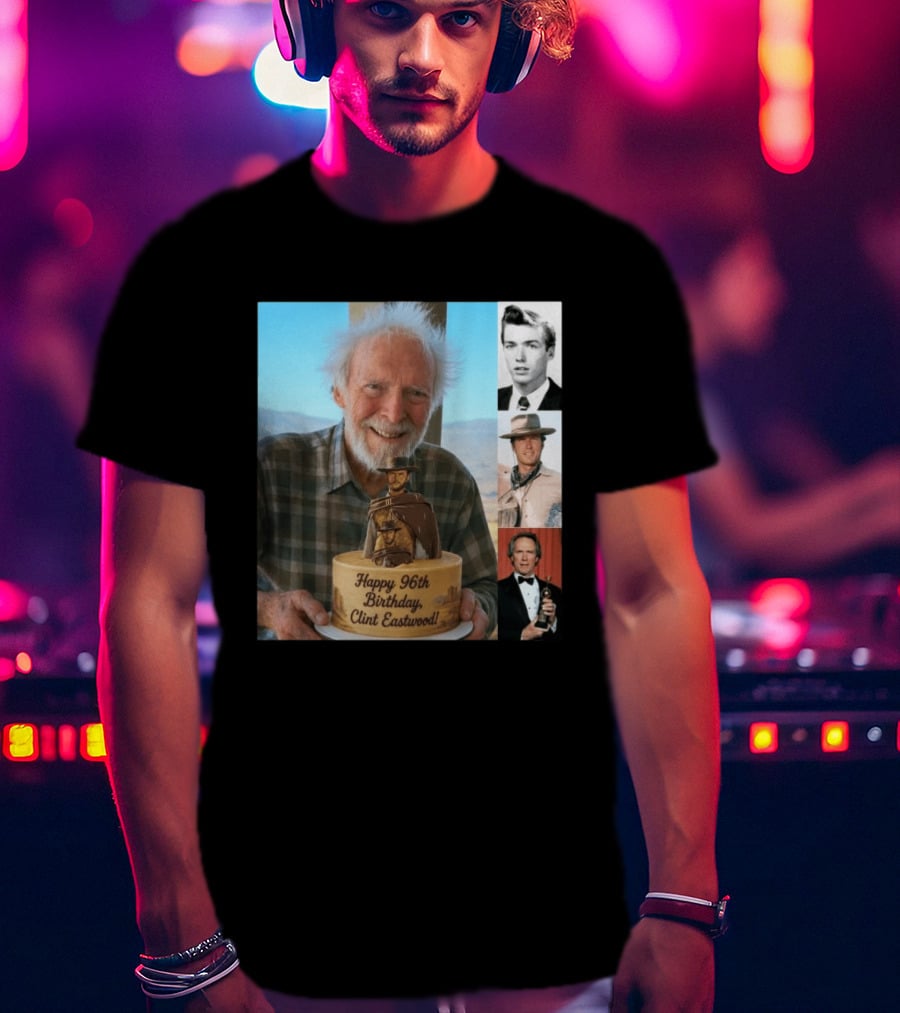 Happy 96th Birthday Clint Eastwood American Film Icon Celebrated With Cake And Photos T-Shirt