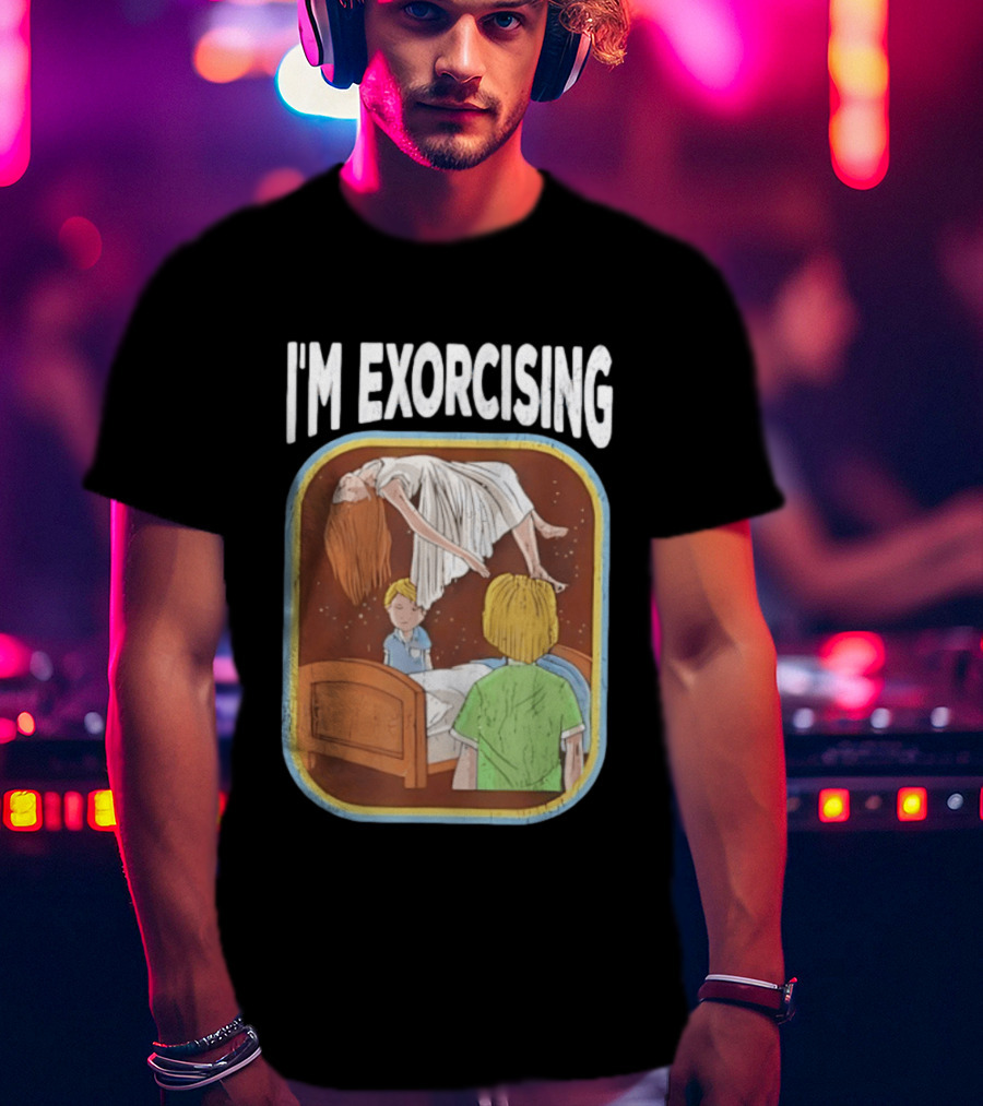 I'm Exorcising NJ Horror Paranormal Child Scene T-Shirt