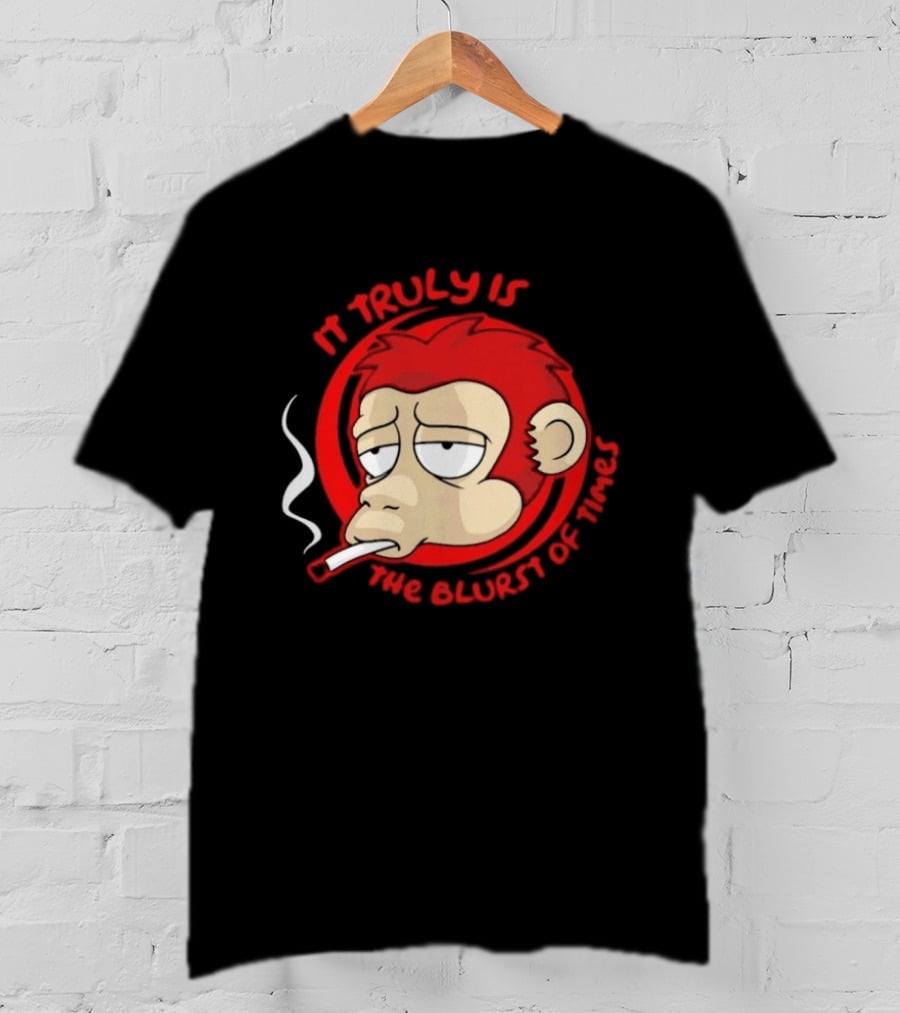 It Truly Is The Blurst Of Times Monkey Smoking Cigarette T-Shirt