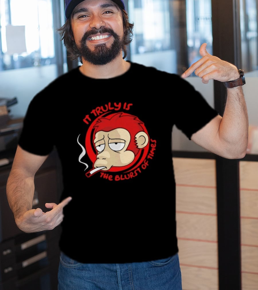 It Truly Is The Blurst Of Times Monkey Smoking Cigarette T-Shirt