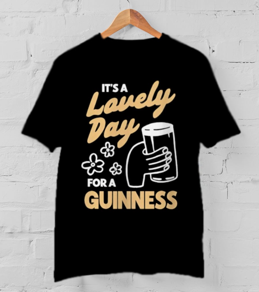 It's A Lovely Day For A Guinness With Floral Hand Holding Pint T-Shirt