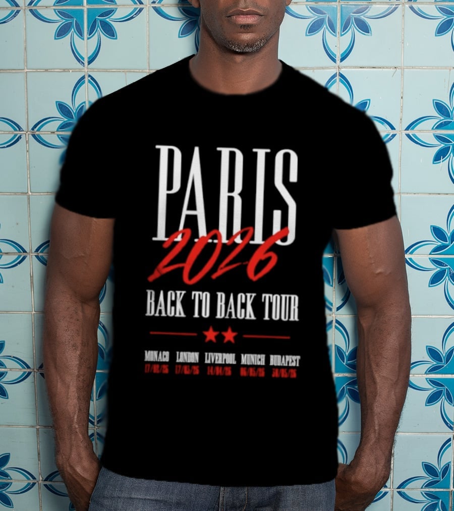 Paris 2026 Back To Back Tour Monaco London Liverpool Munich Budapest T-Shirt