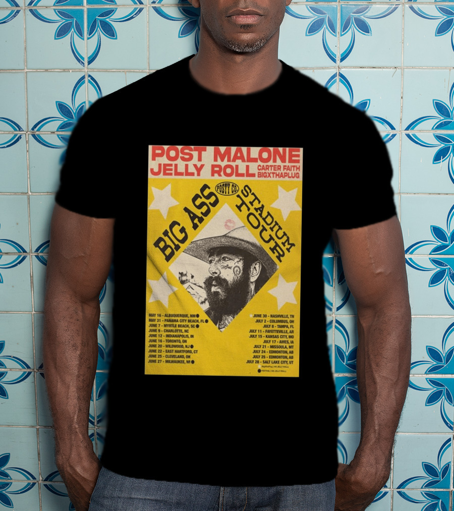 Post Malone Big Ass Stadium Tour Jelly Roll Carter Faith Dates And Locations T-Shirt