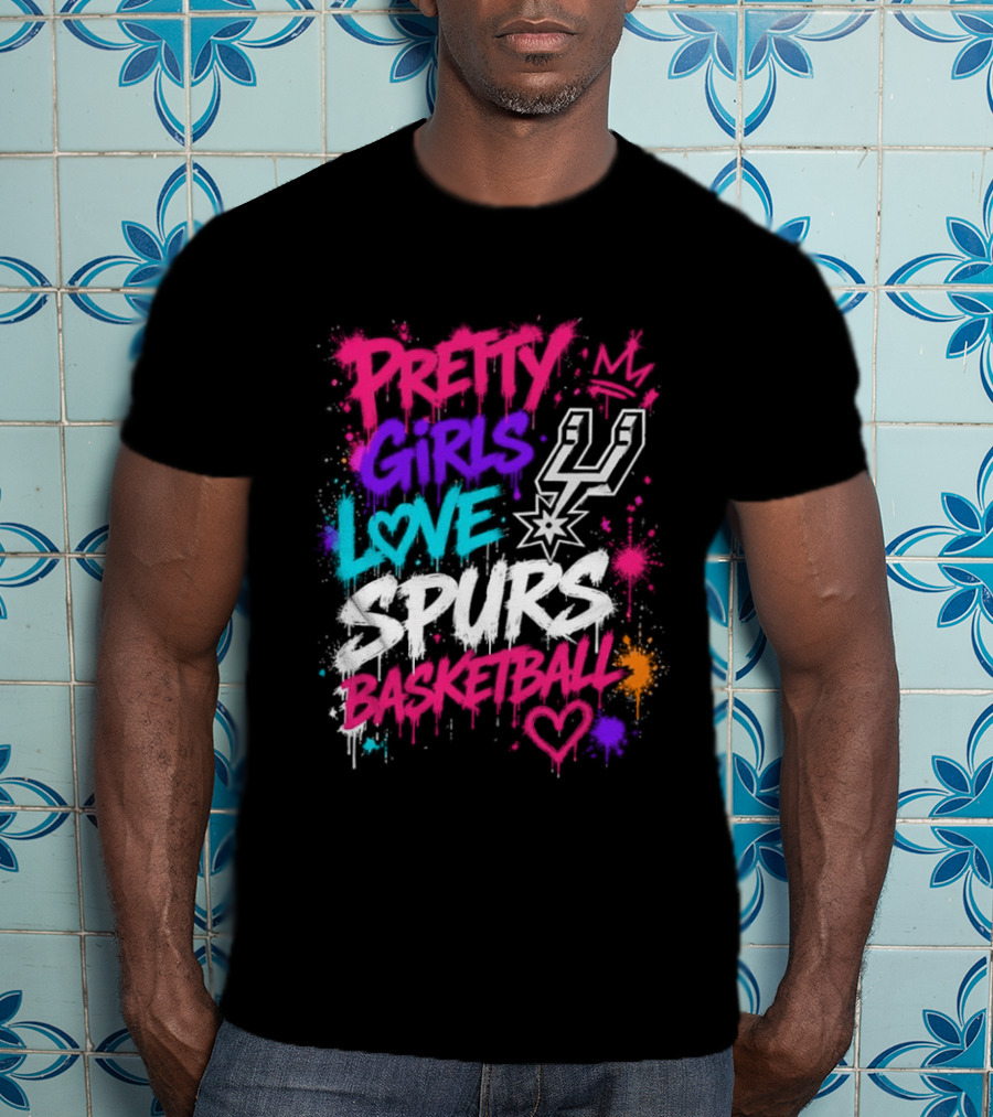 Pretty Girls Love Spurs Basketball San Antonio Spurs T-Shirt