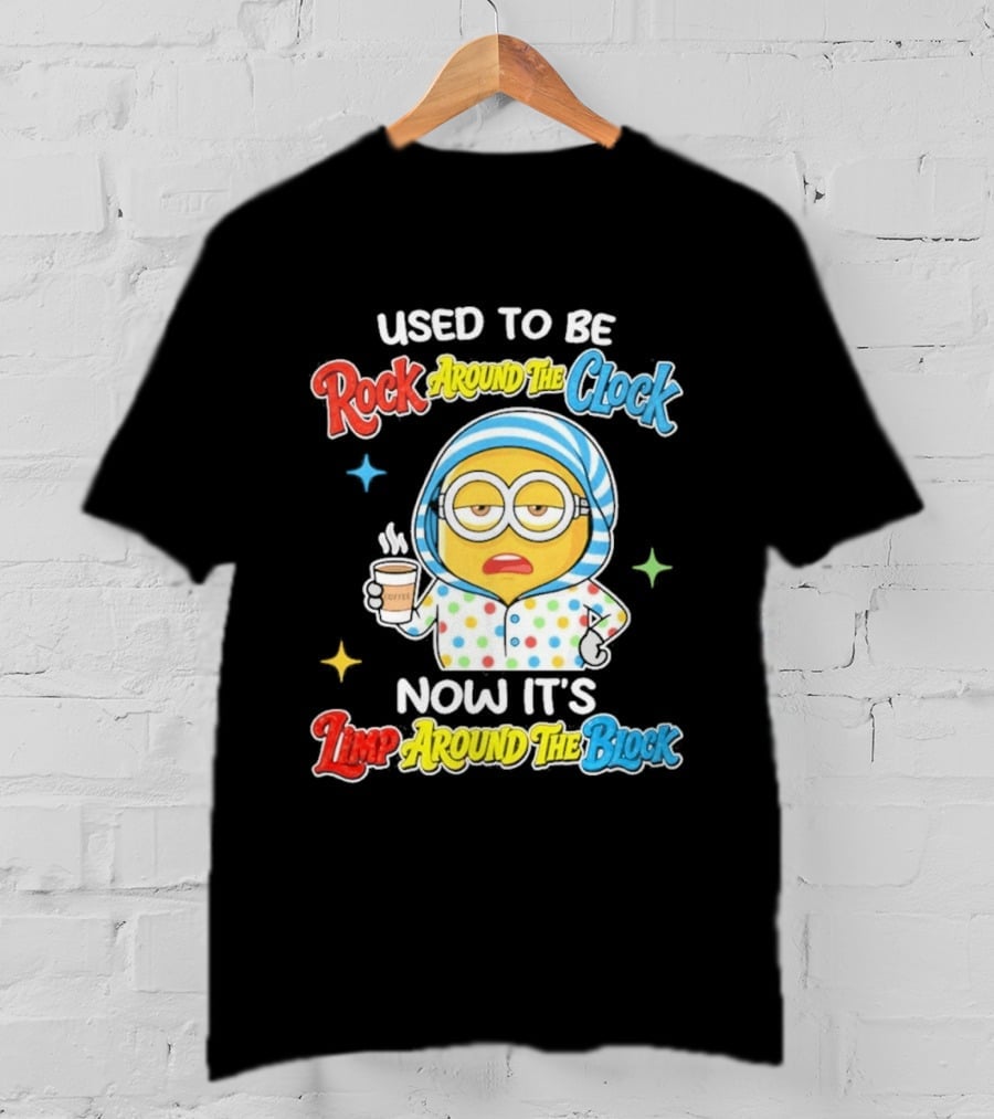 Used To Be Rock Around The Now It's Timp Around The Block Coffee Minion T-Shirt