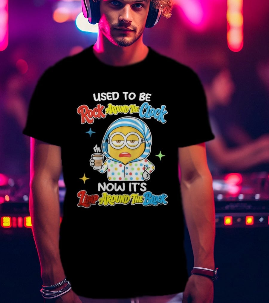 Used To Be Rock Around The Now It's Timp Around The Block Coffee Minion T-Shirt
