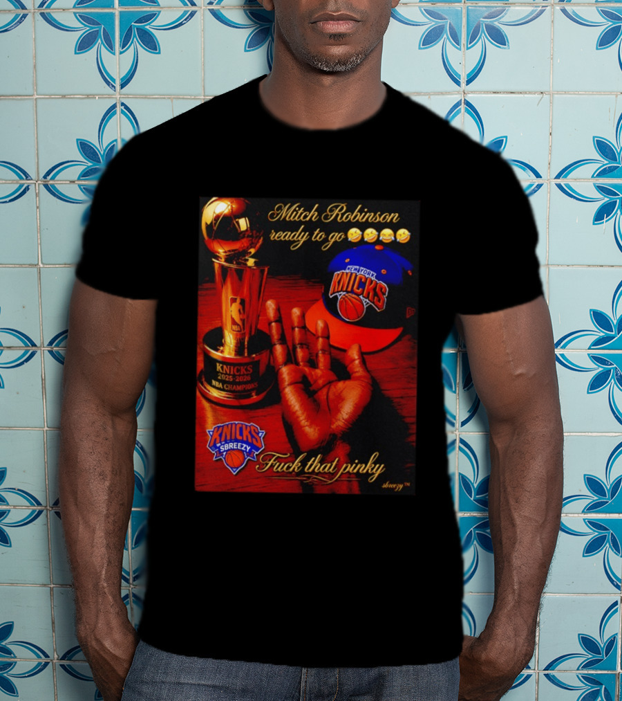 Mitch Robinson Knicks Champions Ready To Go Four Fingers Knicks SBreezy T-Shirt