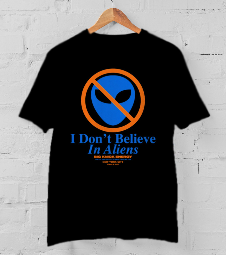 New York Knicks I Don't Believe In Aliens MSG Madison Square Garden New York City August 1946 T-Shirt