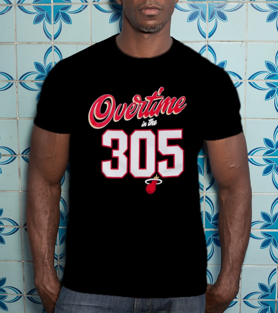 Overtime In The 305 Miami Heat T-Shirt