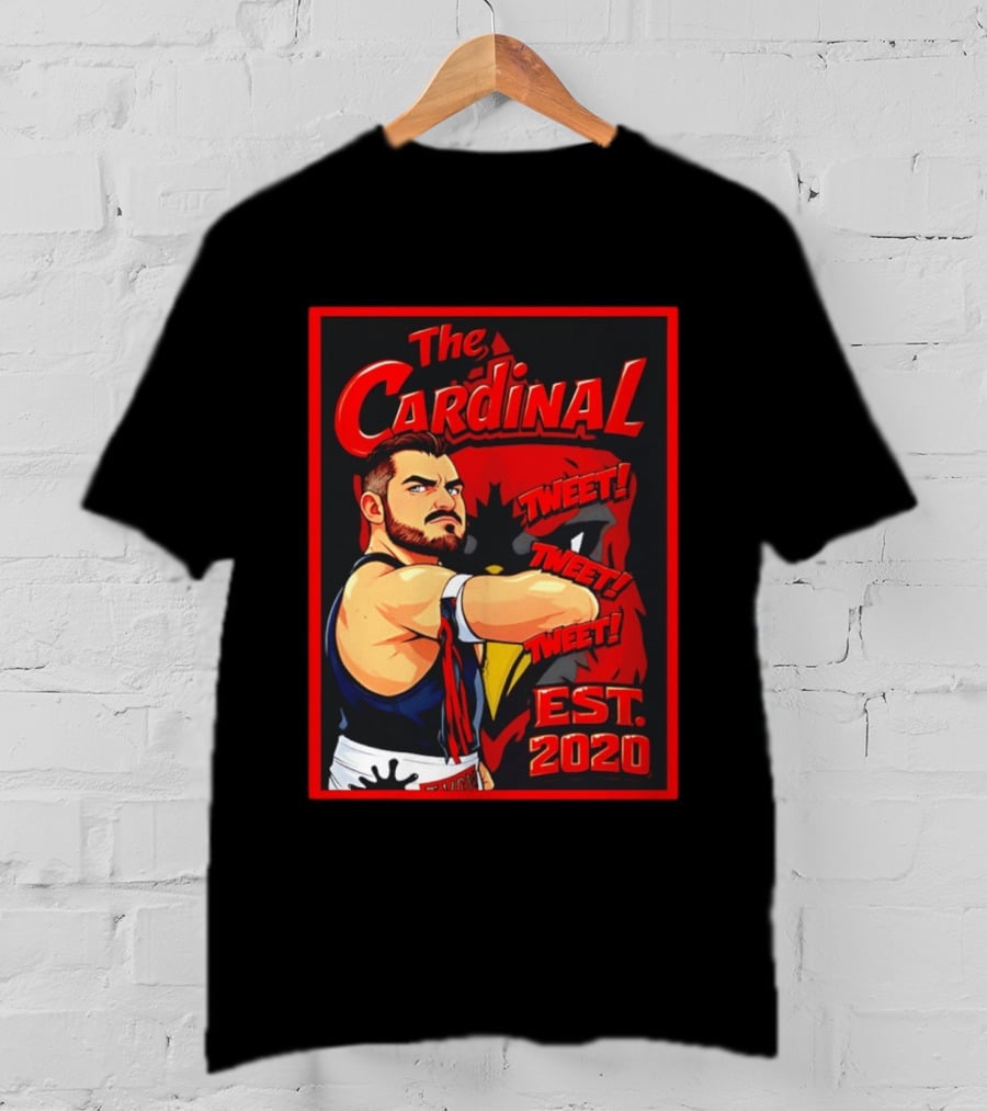 The Cardinal Tweet Tweet Tweet Est 2020 Wrestling T-Shirt