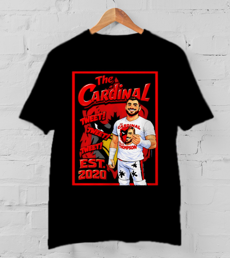 The Cardinal Tweet Tweet Tweet Est 2020 Lick Thompson T-Shirt