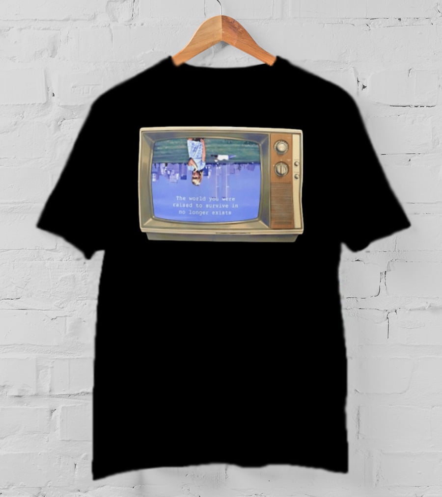Old Television Upside Down World You Were Raised To Survive In No Longer Exists T-Shirt