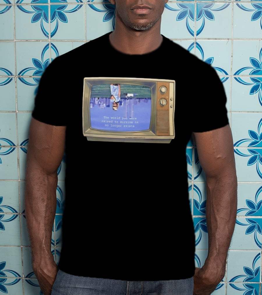 Old Television Upside Down World You Were Raised To Survive In No Longer Exists T-Shirt
