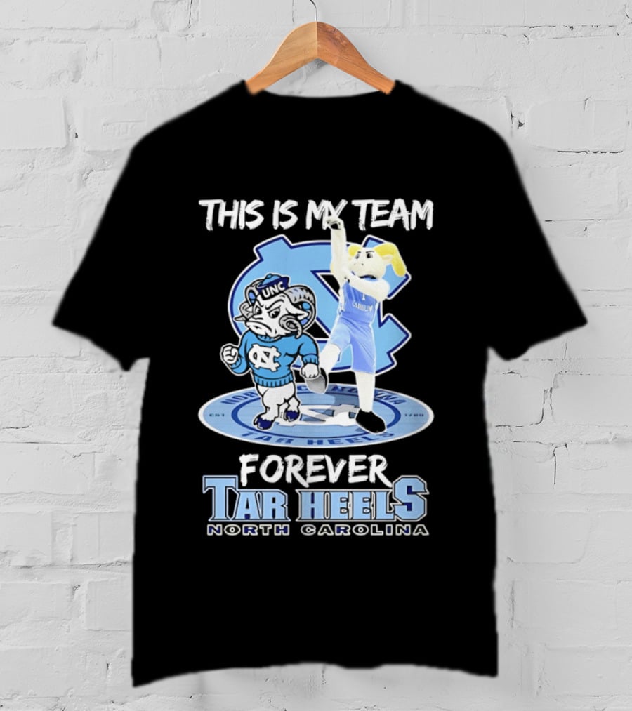 This Is My Team Forever Tar Heels North Carolina T-Shirt