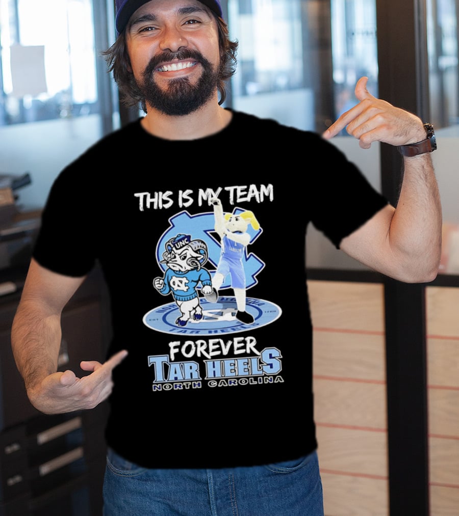 This Is My Team Forever Tar Heels North Carolina T-Shirt