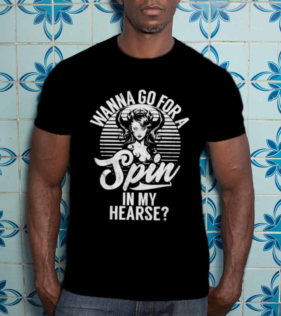 Wanna Go For A Spin In My Hearse Gothic Succubus T-Shirt