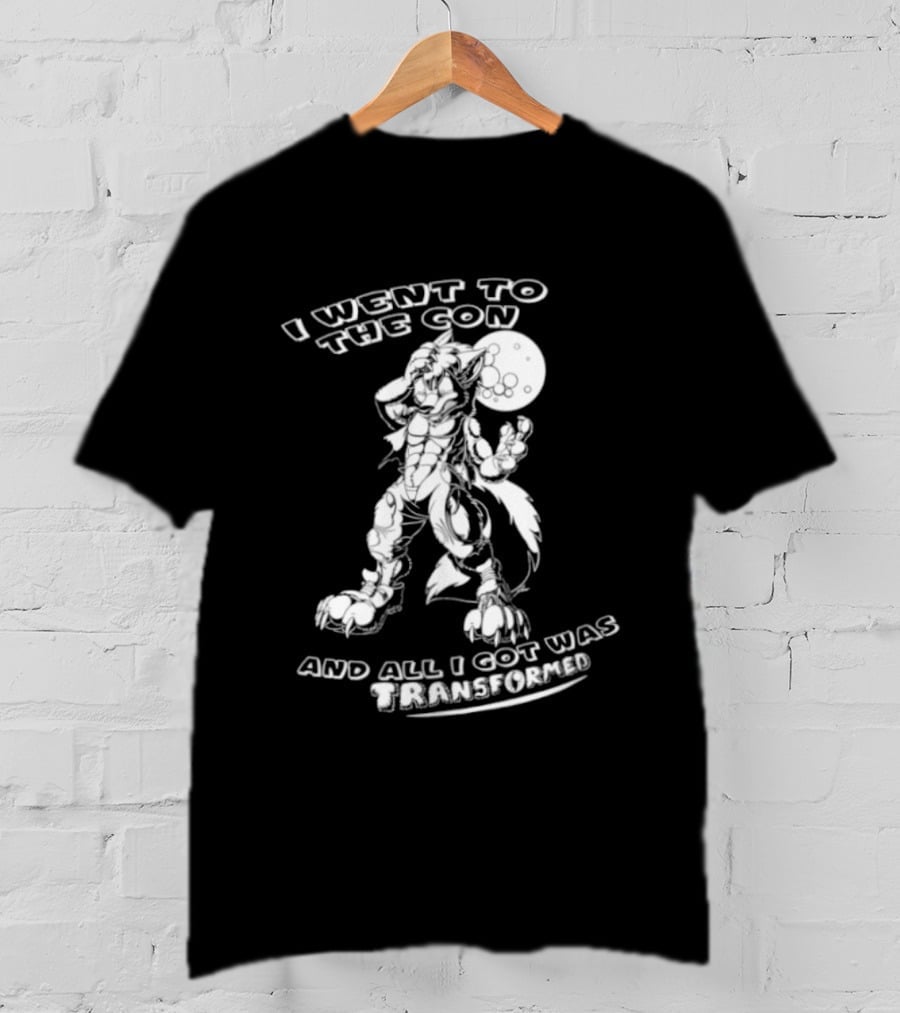 I Went To The Con And All I Got Was Transformed Wolf Moon T-Shirt