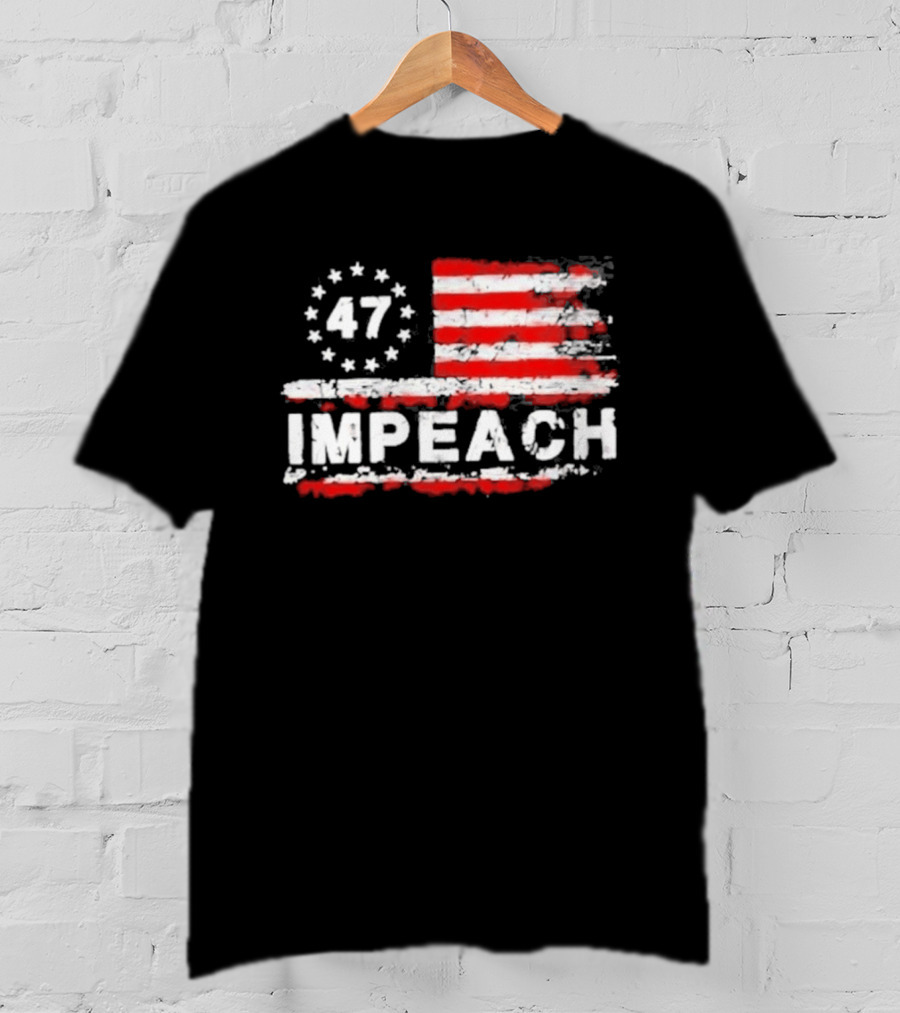 America 47 Impeach Stars And Stripes T-Shirt