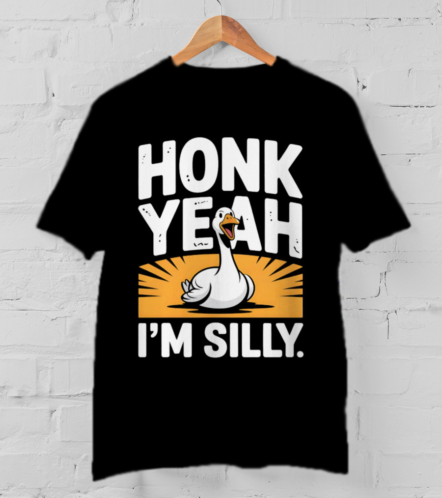 Honk Yeah I'm Silly Goose Bird Animal Wildlife Meme T-Shirt