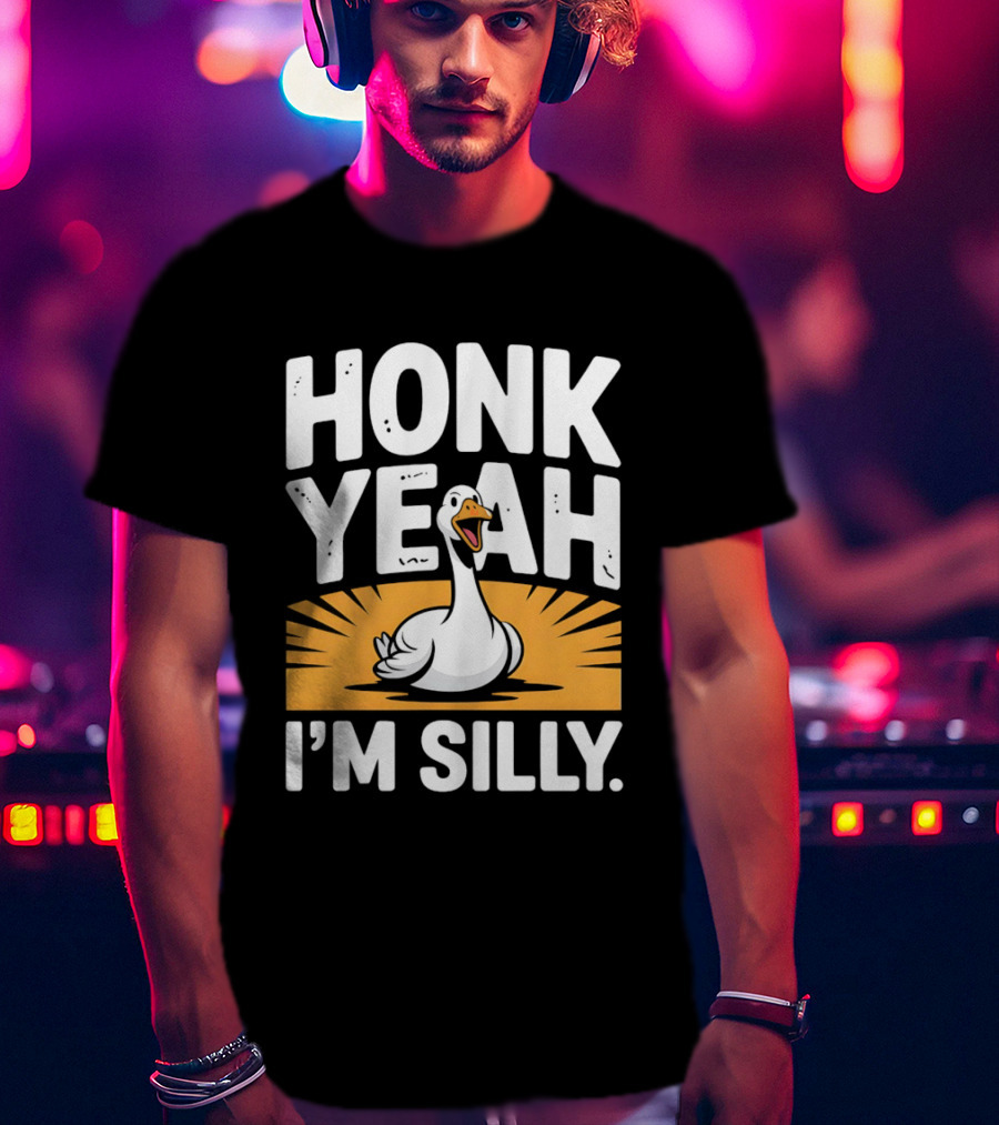 Honk Yeah I'm Silly Goose Bird Animal Wildlife Meme T-Shirt