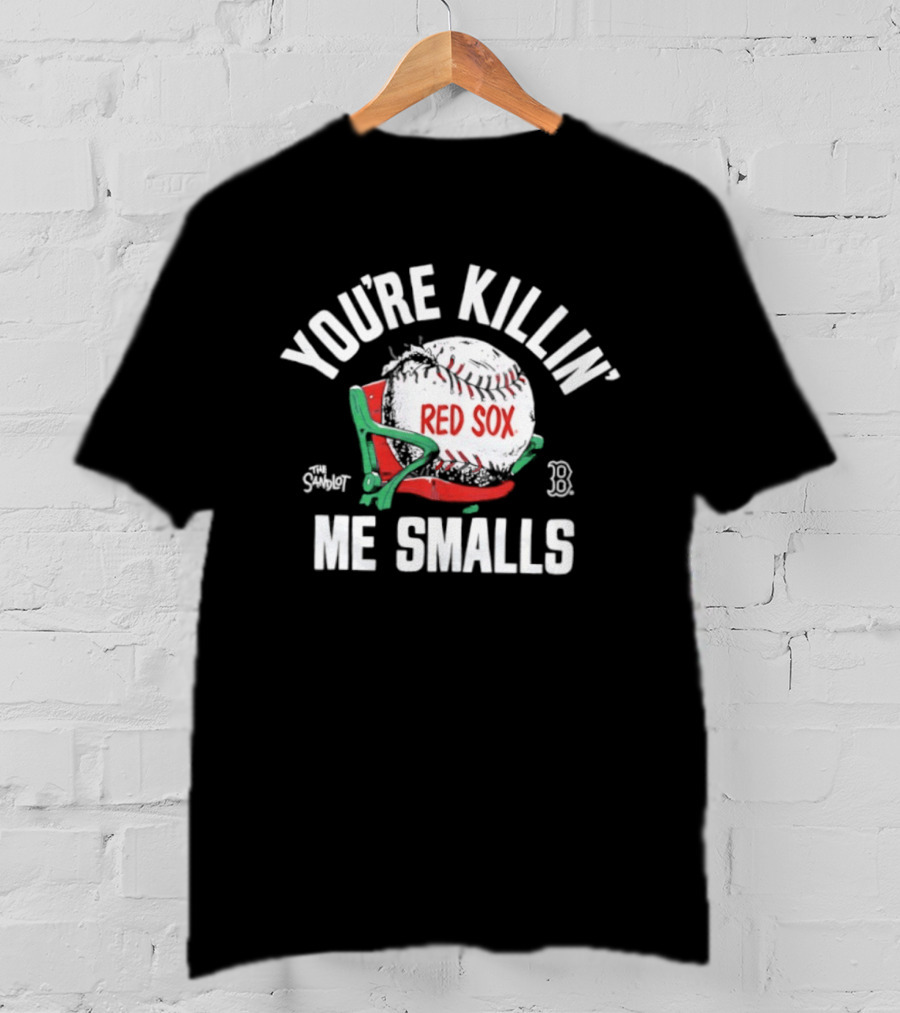 Boston Red Sox You're Killin' Me Smalls Baseball Glove And Bat T-Shirt