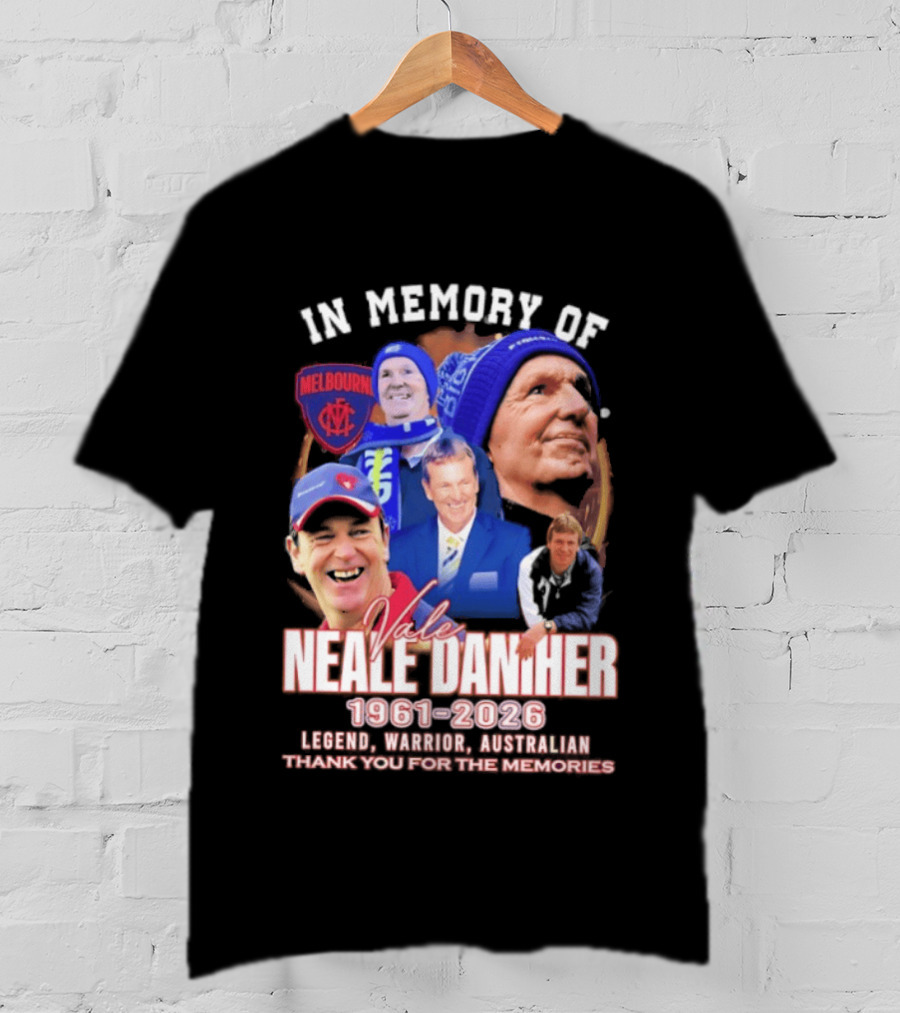 In Memory Of Vale Neale Daniher 1961 2026 Melbourne Legend Warrior Australian Thank You For The Memories T-Shirt