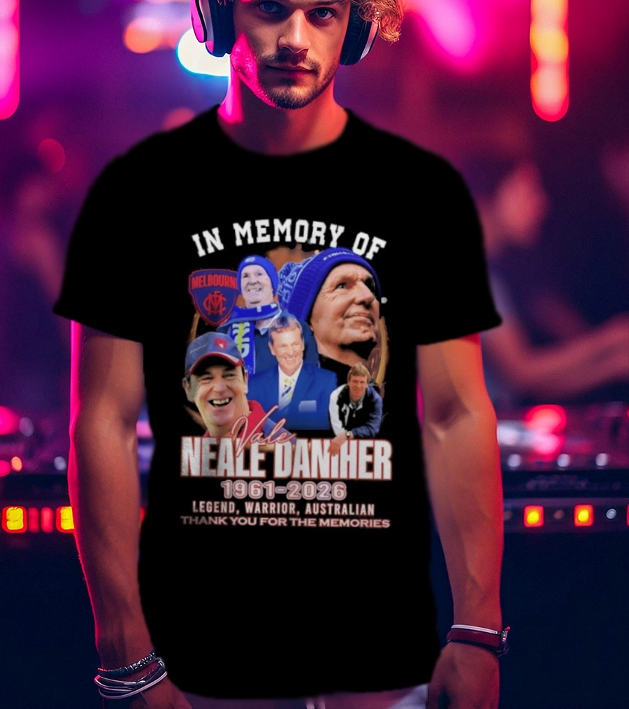 In Memory Of Vale Neale Daniher 1961 2026 Melbourne Legend Warrior Australian Thank You For The Memories T-Shirt